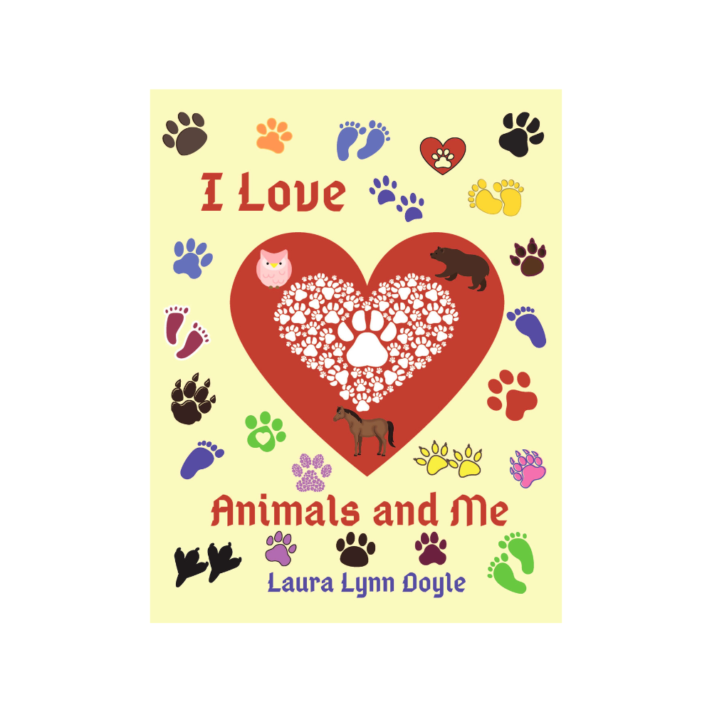 I Love Animals and Me children’s book by PunkerDoodle® author Laura Lynn Doyle – illustrated cover with red heart and animal paw prints, ages 3–8
