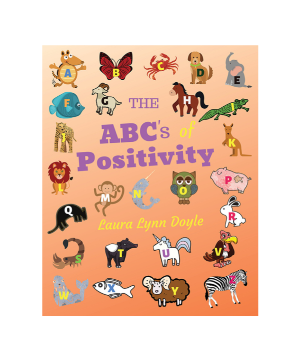 The ABC's of Positivity book cover with animals and letters of alphabet on each animal written by Laura Lynn Doyle