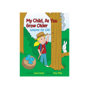 My Child As You Grow Older Lessons for Life children's book cover featuring child with backpack in nature scene