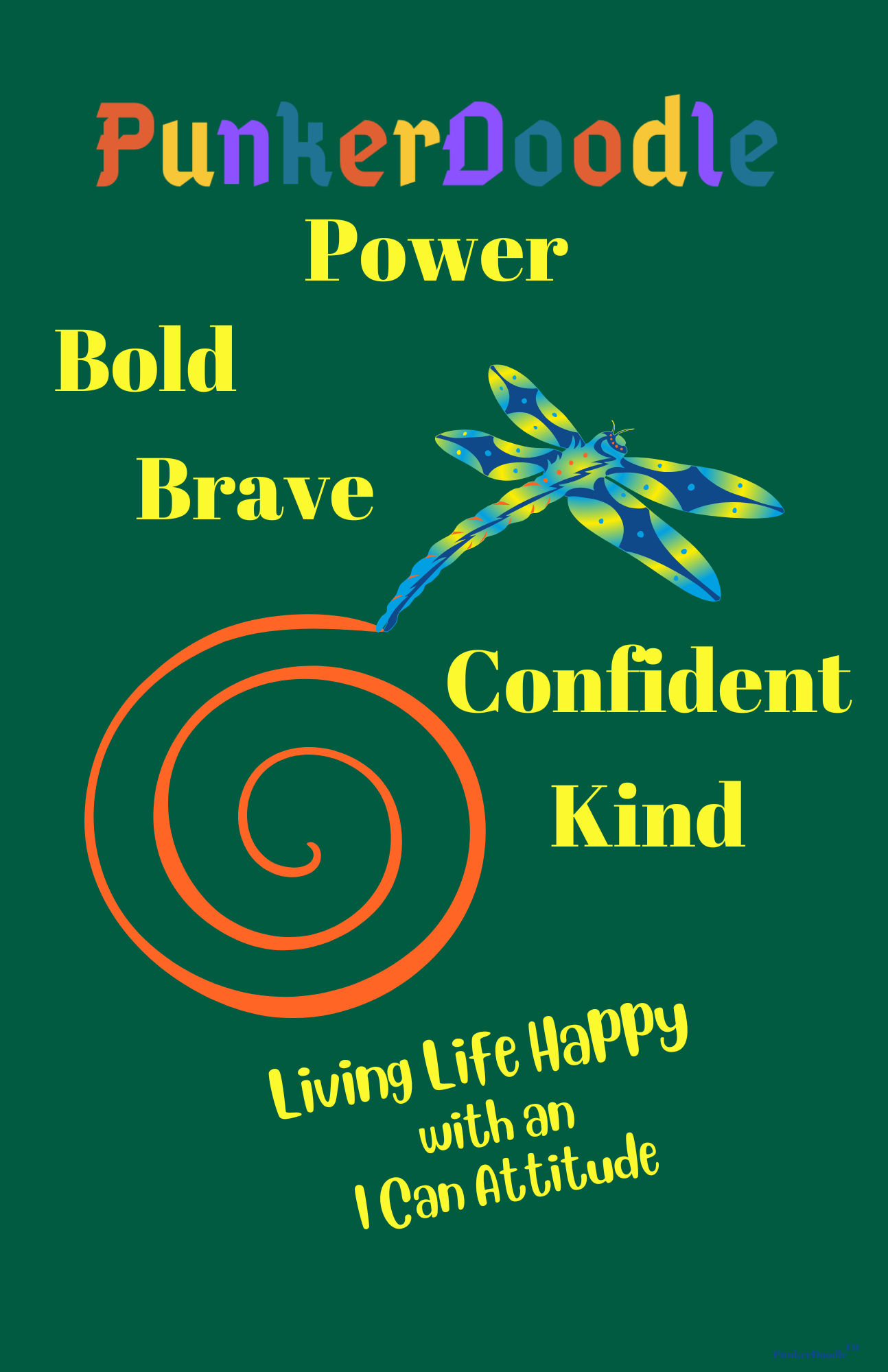 PunkerDoodle Power poster with the words Bold, Brave, Confident, Kind and a colorful dragonfly on a dark green background