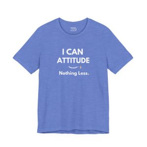 I Can Attitude Nothing Less Tee